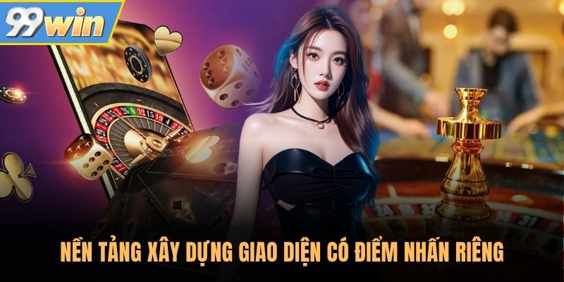 Nền tảng xây dựng giao diện có điểm nhấn riêng Nền tảng xây dựng giao diện có điểm nhấn riêng