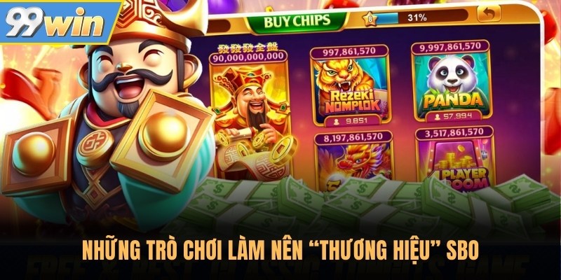 Những trò chơi làm nên “thương hiệu” SBO