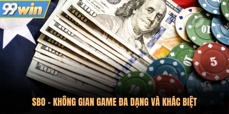 SBO - Không gian game đa dạng và khác biệt