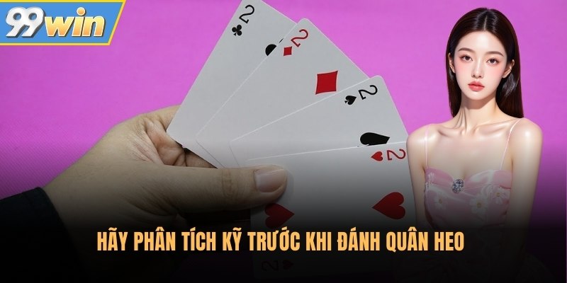 Hãy phân tích kỹ trước khi đánh quân heo